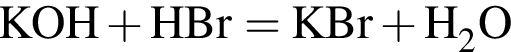 \ChemFormKOH плюс HBr = KBr плюс H_2O
