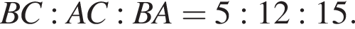 BC:AC:BA=5:12:15.